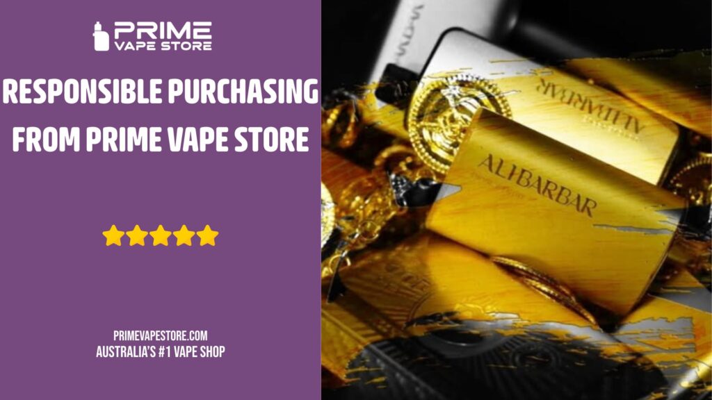 How to Open Alibarbar Vape: Responsible Purchasing from Prime Vape Store